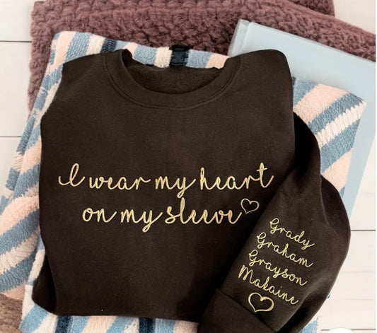 Heart on My Sleeve Custom Sweatshirt Preorder