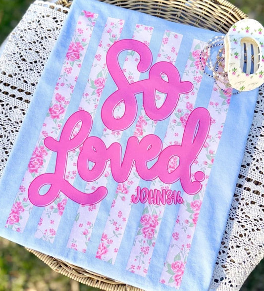 So Loved Tee Preorder