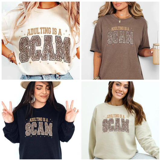 Adulting is a Scam Sweatshirt or Tee PREORDER